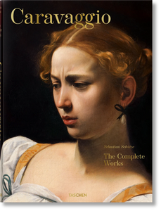 Caravaggio. The Complete Works - Taschen Books