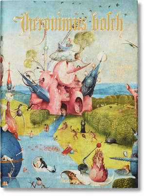 Hieronymus Bosch. The Complete Works - Taschen Books